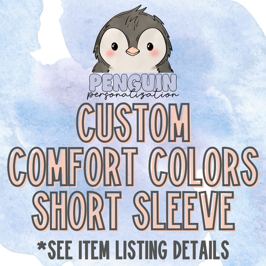 Custom Short Sleeve T Shirt on Comfort Colors