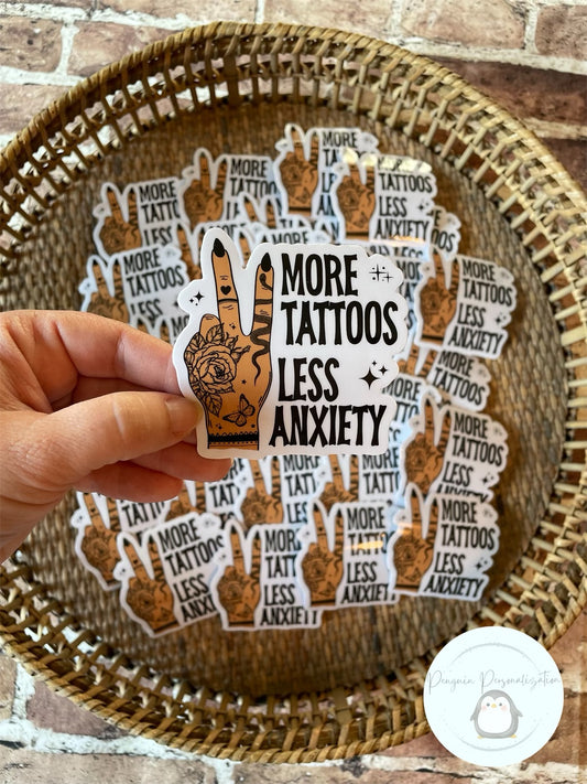 More Tattoos Less Anxiety Sticker