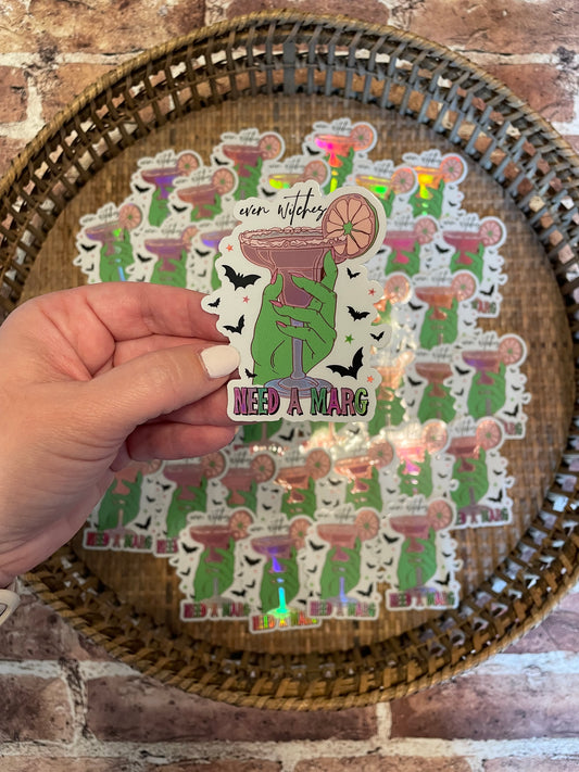 Even Witches Need a Marg Sticker (Holographic)