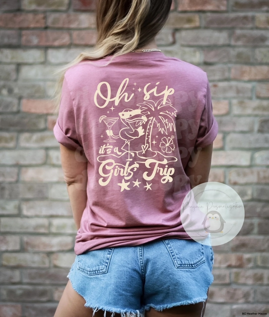 Oh Sip It’s a Girls Trip (front & back)