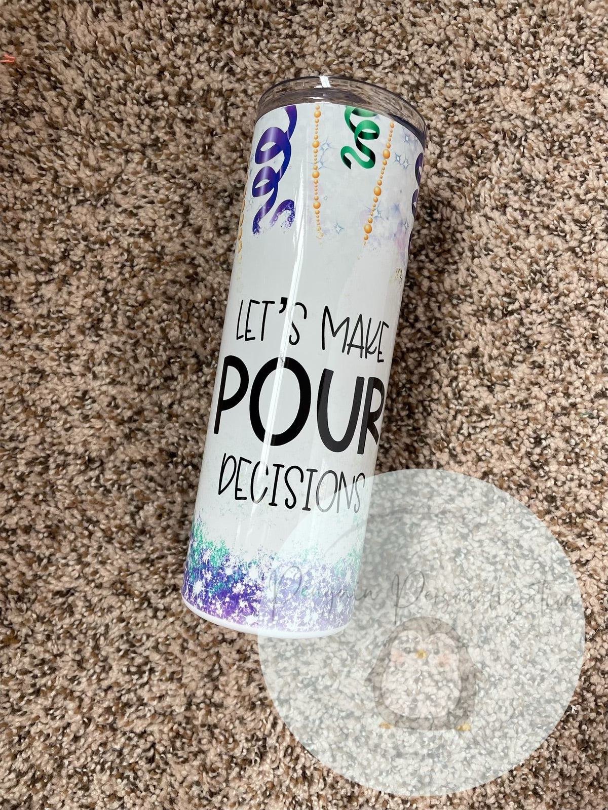 Mardi Gras Faux Glitter Let’s Make Pour Decisions 20 oz skinny tumbler